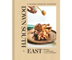 KNYGA Hsu, Ron; Amano, Hugh Down South + East: A Chinese American Cookbook