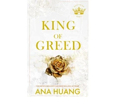 KNYGA Huang Ana King of Greed: the instant Sunday Times bestseller - fall into a world of addictive romance . . .