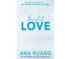 KNYGA Huang, Ana Twisted Love: the must-read brother's best friend romance
