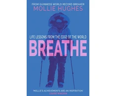 KNYGA Hughes, Mollie Breathe: Life Lessons from the Edge of the World