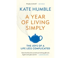 KNYGA Humble, Kate Year of Living Simply: The joys of a life less complicated