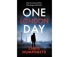 KNYGA Humphreys, Chris One London Day: The riveting thriller with a whiplash-inducing mix of espionage and twists