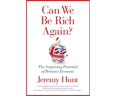 KNYGA Hunt Jeremy Can We Be Rich Again?: The Surprising Potential of Britain's Economy