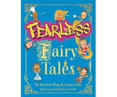 KNYGA Huq, Konnie; Kay, James Fearless Fairy Tales