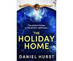 KNYGA Hurst Daniel Holiday Home: A completely unputdownable and addictive psychological thriller