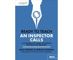 KNYGA Hussain, Miriam; Hughes, Haili Ready to Teach: An Inspector Calls
