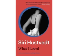 KNYGA Hustvedt, Siri What I Loved: An 'addictive masterpiece' - The Times