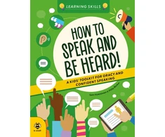 KNYGA Hutchinson, Sam How to Speak and Be Heard: A Kids' Toolkit for Oracy and Confident Speaking