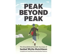 KNYGA Hutchison Isobel Wylie Peak Beyond Peak: The Unpublished Scottish Journeys of Isobel Wylie Hutchison