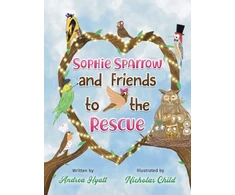 KNYGA Hyatt Andrea Sophie Sparrow and Friends to the Rescue