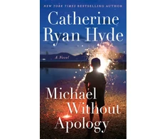 KNYGA Hyde Catherine Ryan Michael Without Apology: A Novel