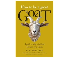 KNYGA Ian Phillips How to be a great GOAT, A guide to being a brilliant Governor or a Trustee