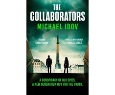 KNYGA Idov Michael Collaborators: An exhilarating debut spy thriller, packed with explosive action and up-to-the-minute tradecraft