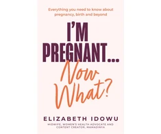 KNYGA Idowu, Elizabeth I’m Pregnant … Now What?