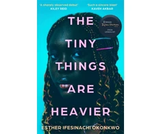 KNYGA Ifesinachi Okonkwo Esther Tiny Things Are Heavier: Longlisted for the Dylan Thomas Prize 2026