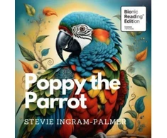 KNYGA Ingram-Palmer, Stevie Poppy the Parrot: Bionic Reading® Edition