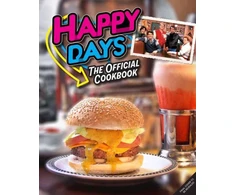 KNYGA Insight Insight Editions Happy Days Cookbook, From Ayyy! to Zucchini Bread
