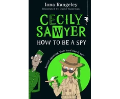 KNYGA Iona Rangeley Cecily Sawyer: How To Be a Spy