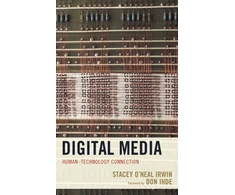 KNYGA Stacey Oneal Irwin Irwin Stacey Oneal Digital Media: Human–Technology Connection