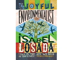KNYGA Isabel Losada Joyful Environmentalist (Revised and Updated 2nd Edition – with New Material), How to Practise without Preaching