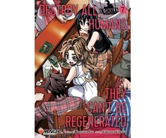 KNYGA Ise Katsura Destroy All Humans. They Can't Be Regenerated. A Magic: The Gathering Manga, Vol. 7: Limited edition Magic: The Gathering card included in first printing!