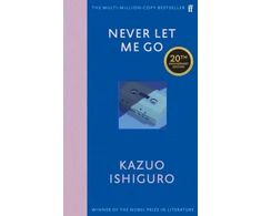 KNYGA Ishiguro, Kazuo Never Let Me Go: Twentieth Anniversary Edition