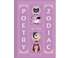 KNYGA Ison, Liz Poetry of the Zodiac: Discover the secrets of each sign through verse