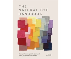 KNYGA Iverson Heidi Natural Dye Handbook: A Comprehensive Guide to Dyeing with Plants for Beginners and Beyond