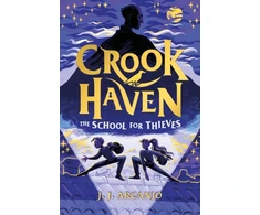 KNYGA J J Arcanjo Crookhaven The School for Thieves, Book 1