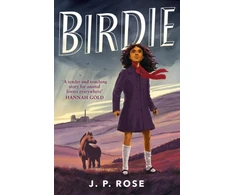 KNYGA J P Rose Birdie, A powerful, moving animal and friendship tale for fans of Michael Morpurgo