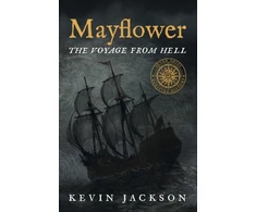 KNYGA Jackson Kevin Mayflower: The Voyage from Hell