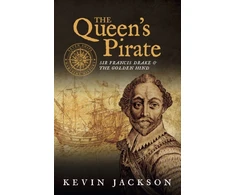 KNYGA Jackson, Kevin Queen's Pirate: Sir Francis Drake and the Golden Hind