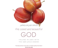 KNYGA James Bryan Smith Good and Beautiful God
