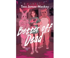 KNYGA James Mackey Tess Better off Dead: 'YA chiller thriller at its best' Ravena Guron