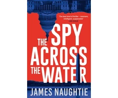 KNYGA James Naughtie Spy Across the Vanduo