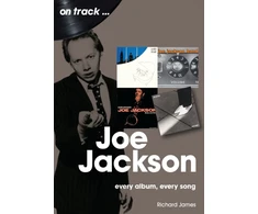KNYGA James Richard Joe Jackson On Track: Every Album, Every Song