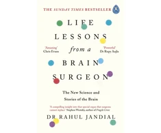 KNYGA Jandial, Dr Rahul Life Lessons from a Brain Surgeon: The New Science and Stories of the Brain