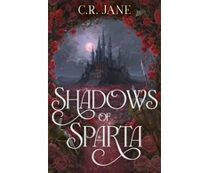 KNYGA Jane C R Shadows of Sparta: the hottest new dark romantasy of 2026 inspired by Greek mythology