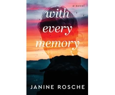 KNYGA Janine Rosche With Every Memory – A Novel