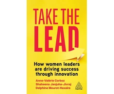 KNYGA Janjuha-Jivraj, Shaheena; Corboz, Anne-Valerie Take the Lead: How Women Leaders are Driving Success through Innovation