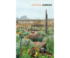 KNYGA Derek Jarman Jarman Derek Modern Nature: Journals, 1989 – 1990
