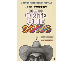 KNYGA Jeff Tweedy How to Write One Song