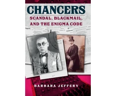 KNYGA Jeffery Barbara Chancers: Scandal, Blackmail, and the Enigma Code
