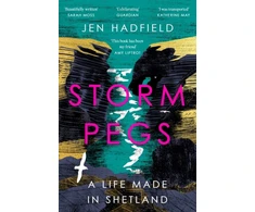 KNYGA Jen Hadfield Storm Pegs, A Life Made in Shetland