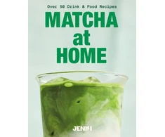 KNYGA Jenki Matcha at Home: Over 50 Drink and Food Recipes