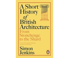 KNYGA Bookshop Jenkins Simon Short History of British Architecture: From Stonehenge to the Shard
