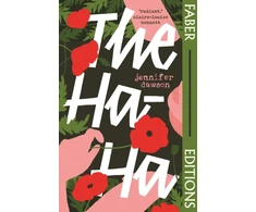 KNYGA Jennifer Dawson Ha-Ha (Faber Editions), 'Radiant and powerful.’ - Claire-Louise Bennett