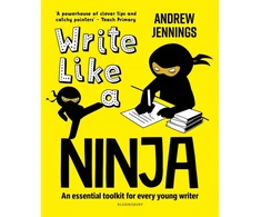 KNYGA Jennings, Andrew Write Like a Ninja: An essential toolkit for every young writer