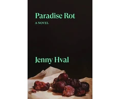 KNYGA Jenny Hval Paradise Rot, A Novel