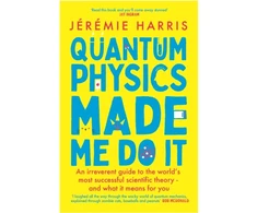 KNYGA Jeremie Harris Quantum Physics Made Me Do It